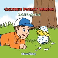 COLTON'S POCKET DRAGON Book 1: Dragon Land 1956895396 Book Cover