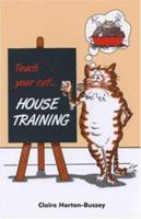 Teach Your Cat House Training 186054259X Book Cover