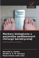 Markery biologiczne u pacjentów poddawanych chirurgii bariatrycznej 6208740738 Book Cover