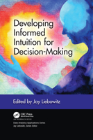 Developing Informed Intuition for Decision-Making 1032090863 Book Cover