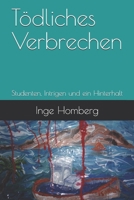 Tödliches Verbrechen: Studenten, Intrigen und ein Hinterhalt B08DT1FT33 Book Cover