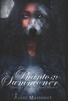 Celestial Wulf Chronicles : Book #2 Phantom Summoner 1658346971 Book Cover