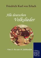 Alle Deutschen Volkslieder 3956108183 Book Cover