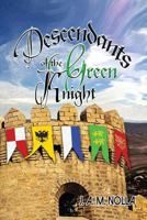 Descendants of the Green Knight: 1320 - 1550 1537723545 Book Cover