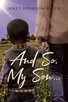 And So, My Son... 1662443064 Book Cover