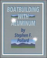 Boatbuilding with Aluminum 0070504261 Book Cover