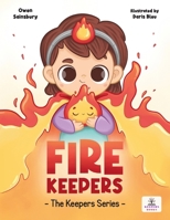Fire Keepers: Stories that help children understand and care for their inner world 1764406303 Book Cover