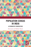 Population Census in India: A Futuristic Perspective 1032662611 Book Cover