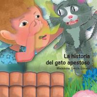 La Historia del Gato Apestoso 1506520898 Book Cover
