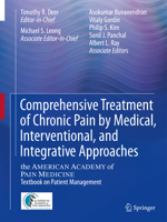 Comprehensive Treatment of Chronic Pain by Medical, Interventional, and Integrative Approaches: The AMERICAN ACADEMY OF PAIN MEDICINE Textbook on Patient Management 1461415594 Book Cover