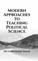 Modern Approaches to Teaching Political Science B0F3NMRNBH Book Cover