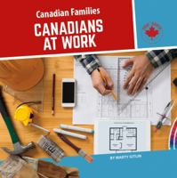 Canadians at Work 1773080113 Book Cover