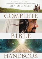 The Complete Bible Handbook: Beautifully Illustrated, Readable Reference from the Author of Who's Who and Where's Where in the Bible 1630584606 Book Cover