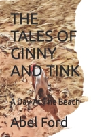 THE TALES OF GINNY AND TINK: A Day At The Beach B0CF48R8SF Book Cover