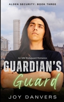 Guardian's Guard: An MM Bodyguard Romance (Alden Security) B0CWGSLCNS Book Cover