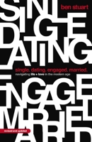 Single, Dating, Engaged, Married: Navigating Life and Love in the Modern Age 0718097890 Book Cover