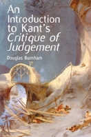 An  Introduction to Kant's <I>Critique of Judgment<I> 0748613536 Book Cover