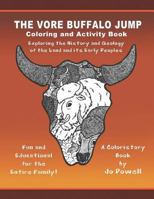 The Vore Buffalo Jump: Coloring and Activity Book 1532795777 Book Cover