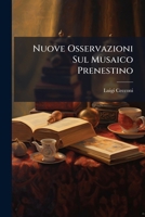 Nuove Osservazioni Sul Musaico Prenestino - Primary Source Edition 1294134159 Book Cover