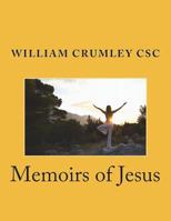 Memoirs of Jesus 1490924531 Book Cover