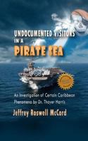 Undocumented Visitors in a Pirate Sea 0989950816 Book Cover