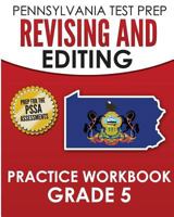 PENNSYLVANIA TEST PREP Revising and Editing Practice Workbook Grade 5: Preparation for the PSSA English Language Arts Tests 1979547092 Book Cover