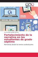 Fortalecimiento de la narrativa en los estudiantes de grado séptimo 6202164514 Book Cover