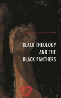 Black Theology and The Black Panthers 1978710291 Book Cover