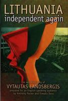 Lithuania Independent Again: The Autobiography of Vytautas Landsbergis 0295979593 Book Cover