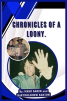 CHRONICLES OF A LOONY B0DFHGC7GX Book Cover