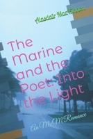 The Marine and the Poet: Into the Light: An M/M Romance B0G2FCLQNF Book Cover