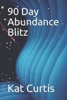 90 Day Abundance Blitz B093BC3QHQ Book Cover