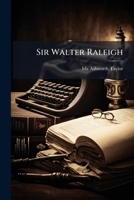 Sir Walter Raleigh 1177193191 Book Cover