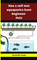 Hoe u zelf met aquaponics kunt beginnen Huis null Book Cover