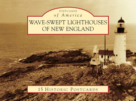 Wave-Swept Lighthouses of New England 1467129356 Book Cover