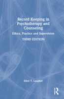 Record Keeping in Psychotherapy and Counseling: Ethics, Practice and Supervision 0367712474 Book Cover
