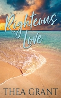 Righteous Love 099717529X Book Cover