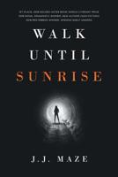 Walk Until Sunrise 1640822976 Book Cover