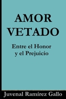 Amor Vetado: Entre el Honor y el Prejuicio (Spanish Edition) 6120091734 Book Cover