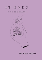 It Ends With The Heart 138797808X Book Cover