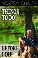 Things to Do Before I Die 1697038301 Book Cover