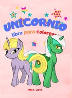 Unicornio Libro Para Colorear: Para ni�os de 2 a 6 a�os, colorear diversi�n, libro para colorear de unicornios para ni�os. null Book Cover