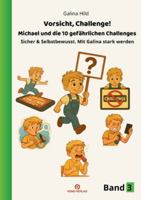Vorsicht, Challenge: Michael und die 10 gefährlichen Challenges 3910555462 Book Cover