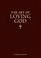 The Art of Loving God: Simple Virtues for the Christian Life 0918477433 Book Cover