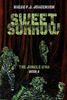 Sweet Sorrow: The Jungle War - Book 3 1959621173 Book Cover