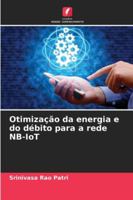 Otimização da energia e do débito para a rede NB-IoT 6209380662 Book Cover