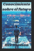 Conocimiento sobre el futuro B0BZFG869M Book Cover