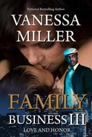Family Business III: Love And Honor 1537297139 Book Cover