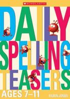 Daily Spelling Teasers Ages 7-11 140710019X Book Cover