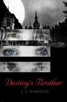 Destiny's Brother 1432774816 Book Cover